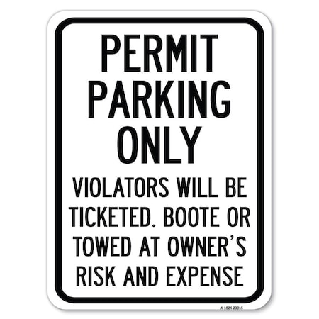 Signmission Permit Parking Violators Ticketed Booted or Towed Owners Risk & Ex Alum, 24" L, 18" H, A-1824-23315 A-1824-23315